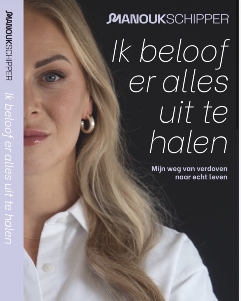 Omslag van het boek Ik beloof er alles uit te halen, Mijn weg van verdoven naar echt leven, van Manouk Schipper